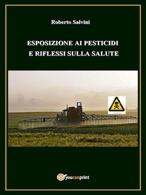 cover image of Esposizione ai pesticidi e riflessi sulla salute